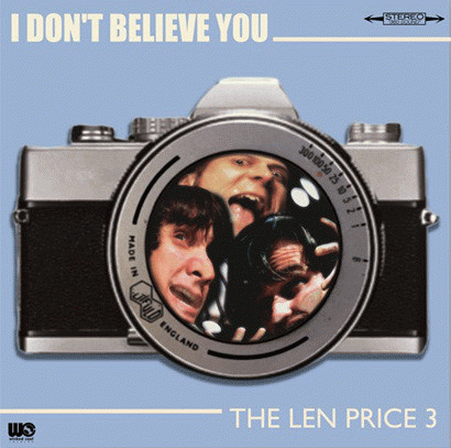 The Len Price 3 : I Don't Believe You